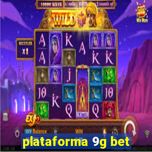 plataforma 9g bet