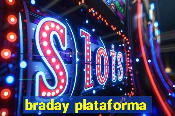 braday plataforma