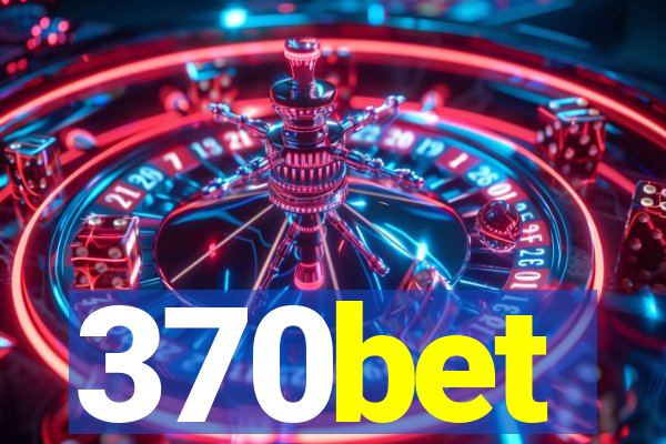 370bet