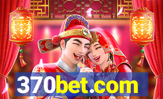 370bet.com