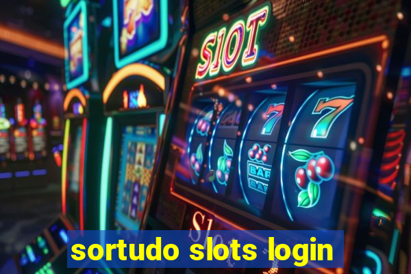 sortudo slots login