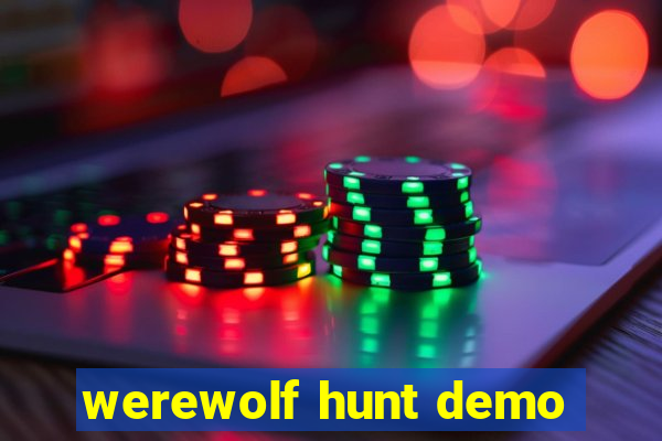 werewolf hunt demo