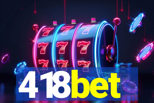 418bet