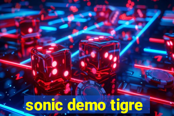 sonic demo tigre