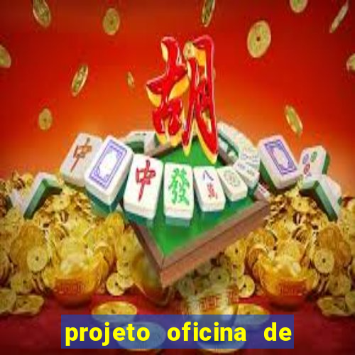 projeto oficina de jogos educativos