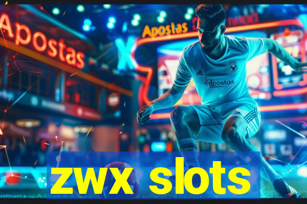 zwx slots