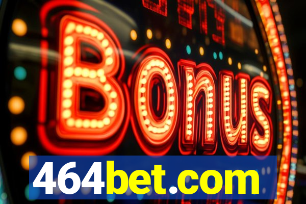 464bet.com