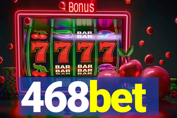 468bet