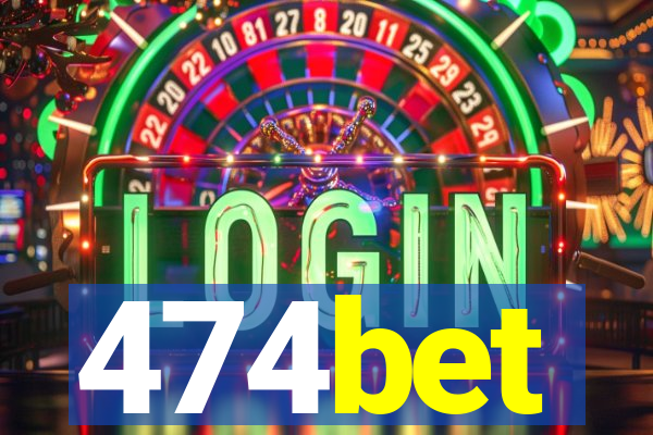 474bet