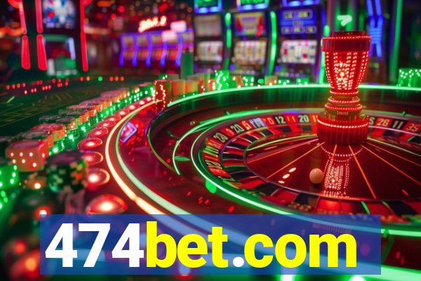 474bet.com