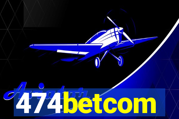 474betcom