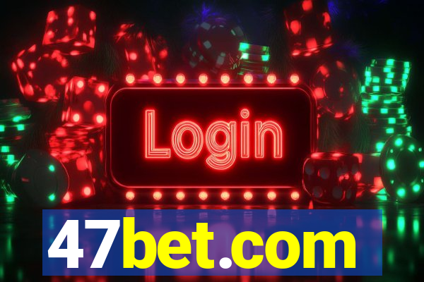 47bet.com