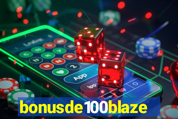 bonusde100blaze