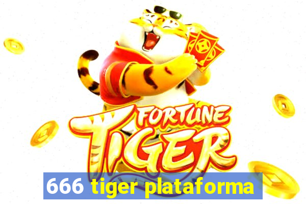 666 tiger plataforma