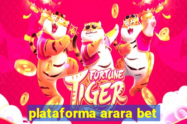 plataforma arara bet