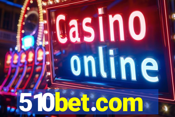 510bet.com