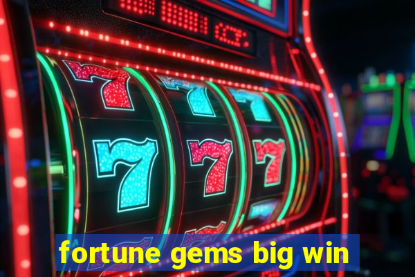 fortune gems big win