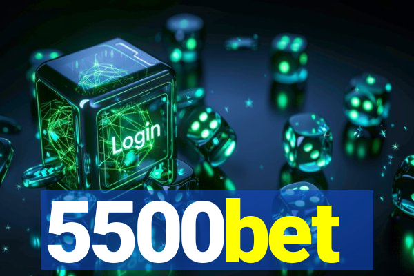 5500bet