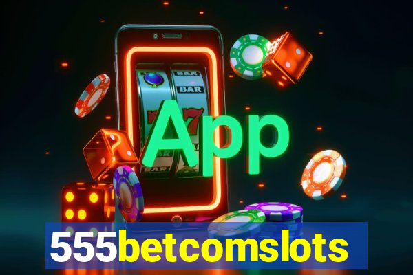 555betcomslots