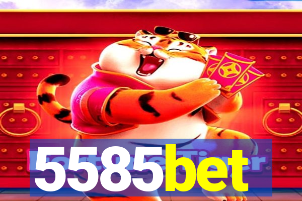 5585bet