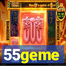 55geme