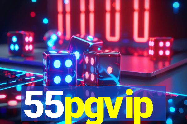 55pgvip