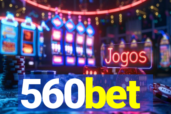 560bet