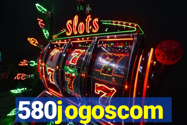 580jogoscom