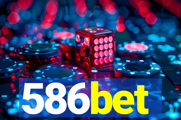 586bet