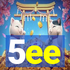 5ee