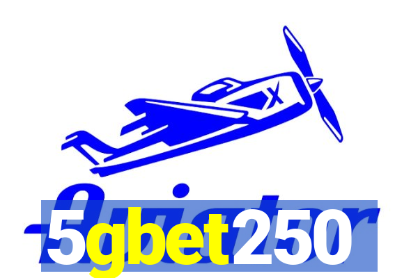 5gbet250