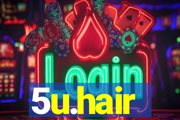 5u.hair