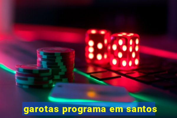 garotas programa em santos