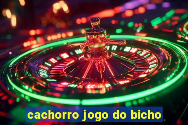 cachorro jogo do bicho