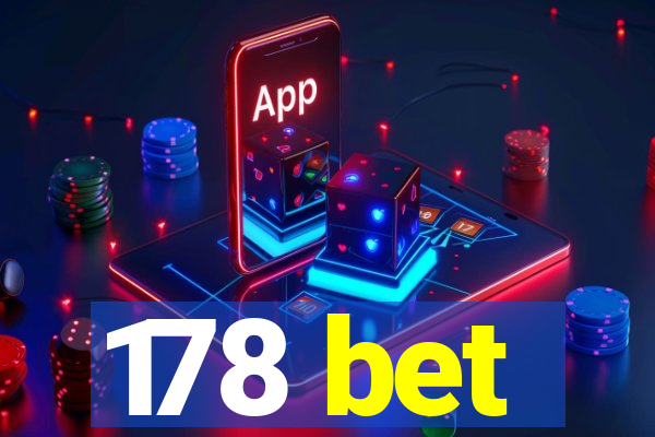 178 bet