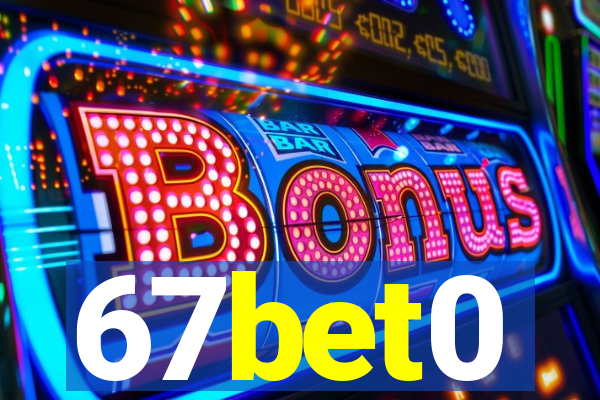 67bet0