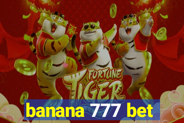 banana 777 bet