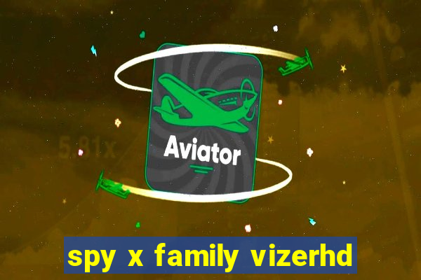 spy x family vizerhd