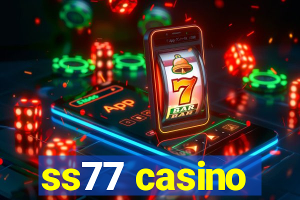 ss77 casino