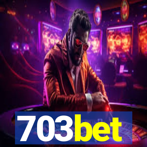 703bet