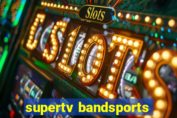 supertv bandsports