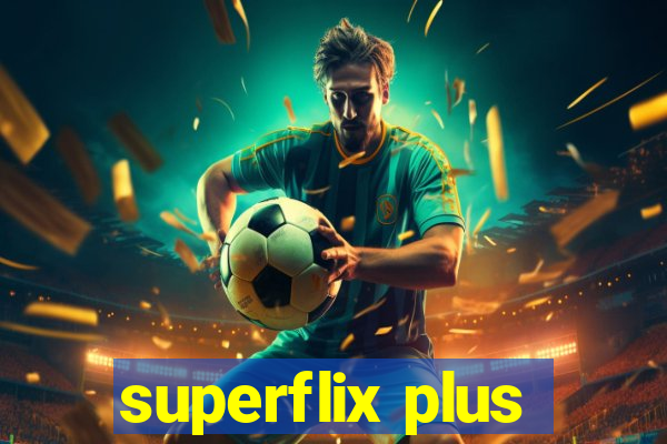 superflix plus