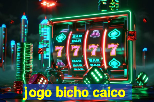 jogo bicho caico