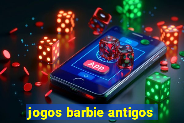 jogos barbie antigos