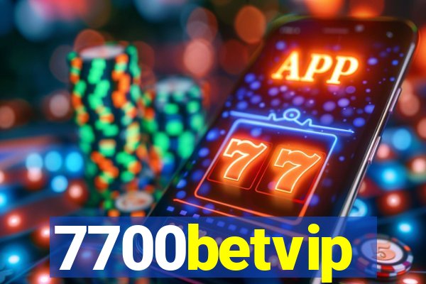 7700betvip