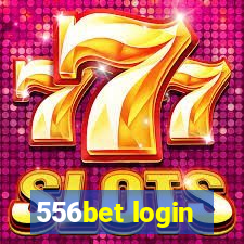 556bet login