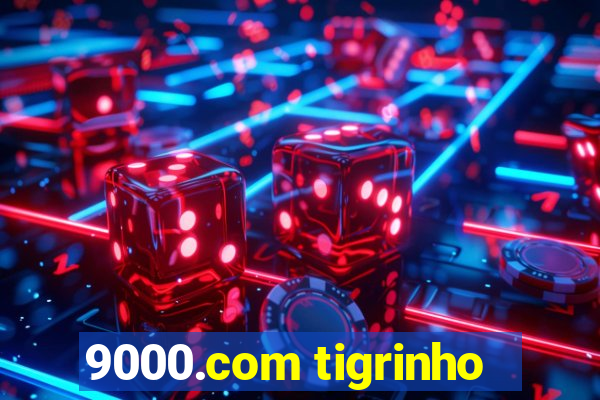 9000.com tigrinho