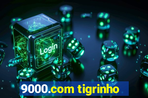 9000.com tigrinho