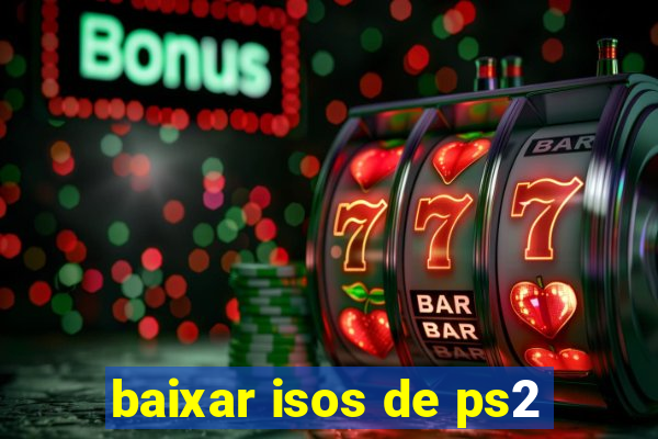 baixar isos de ps2