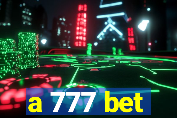 a 777 bet